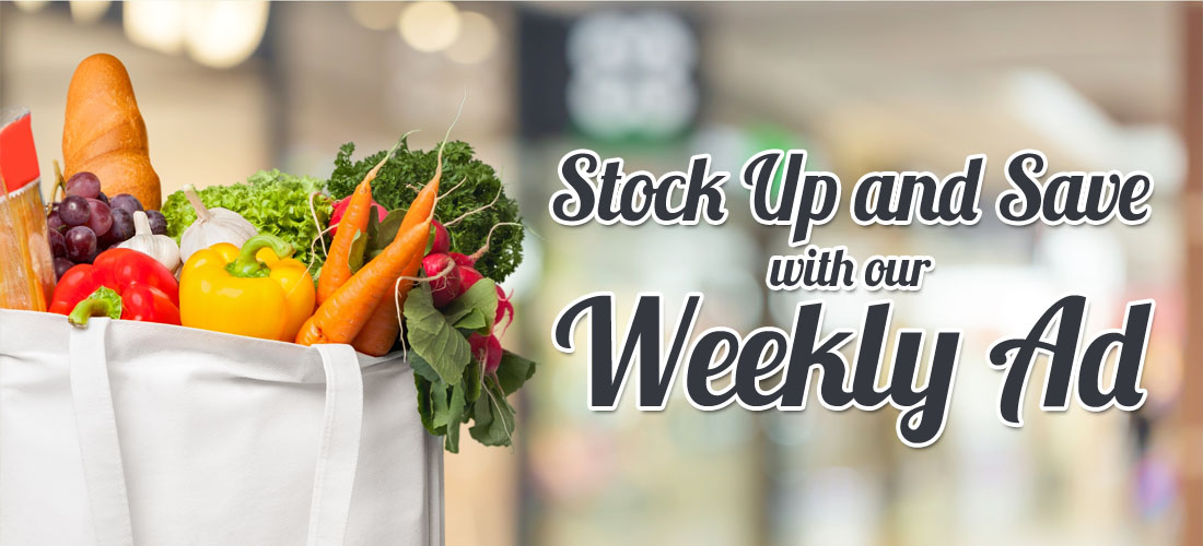 Stock up & save with our weekly ad!